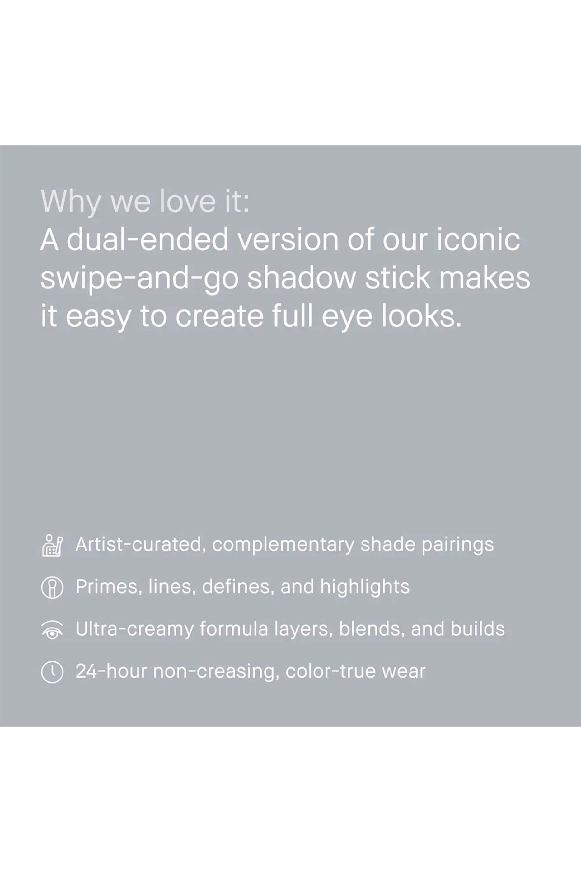 Dual-Ended Long-Wear Cream Eyeshadow Stick